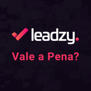 Leadzy Vale a Pena? Análise Completa – Automação WhatsApp